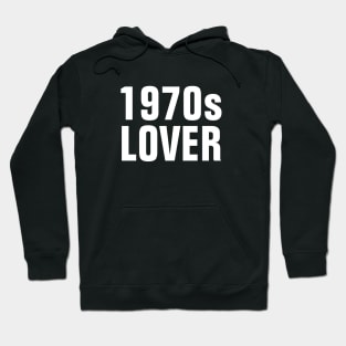 1970s Lover - Simple Text Hoodie